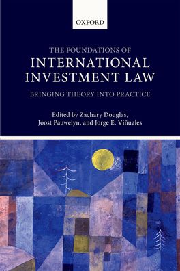 Foundations of International Investment Law, The