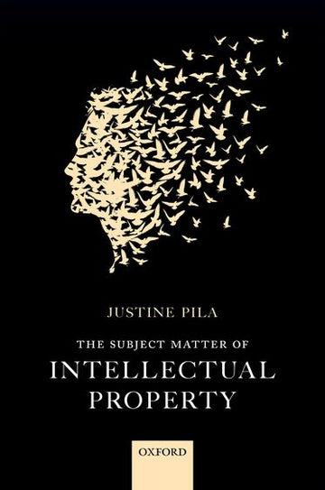 The Subject Matter of Intellectual Property Protection