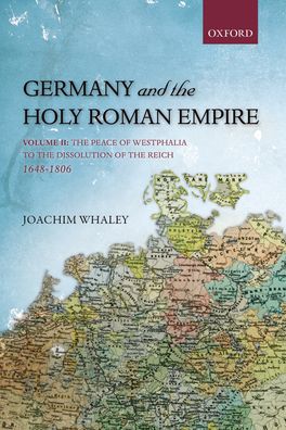 Germany and the Holy Roman Empire: Volume II