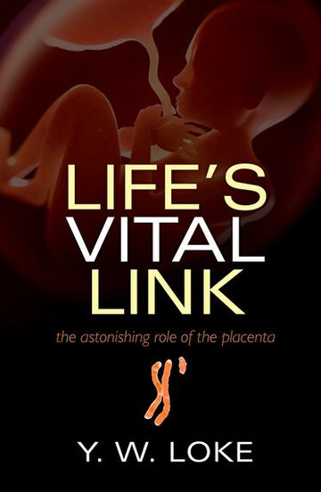 Life's Vital Link The astonishing role of the placenta
