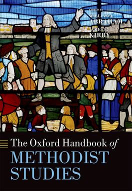 Oxford Handbook of Methodist Studies, The