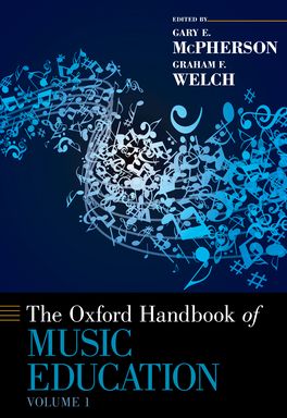 Oxford Handbook of Music Education, Volume 1, The