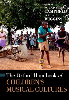 Oxford Handbook of Children's Musical Cultures, The
