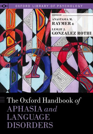 Oxford Handbook of Aphasia and Language Disorders,  The