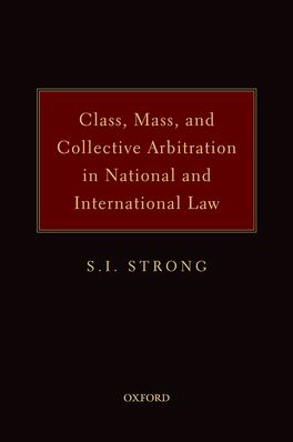 Class, Mass, and Collective Arbitration in National and International Law