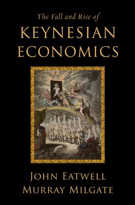 Fall and Rise of Keynesian Economics, The