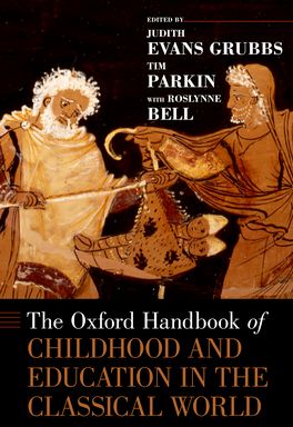 Oxford Handbook of Childhood and Education in the Classical World, The
