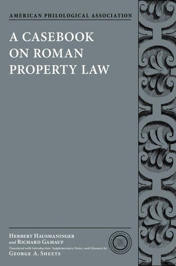 Casebook on Roman Property Law, A
