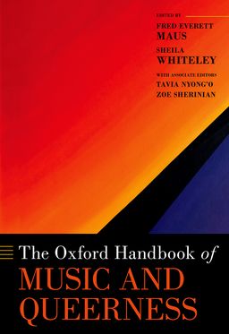 Oxford Handbook of Music and Queerness, The