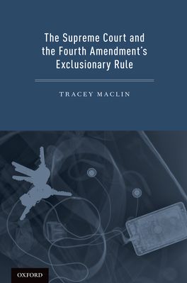 Supreme Court and the Fourth Amendment's Exclusionary Rule, The