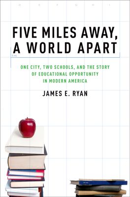 Five Miles Away, A World Apart: One City, Two Schools, and the Story of