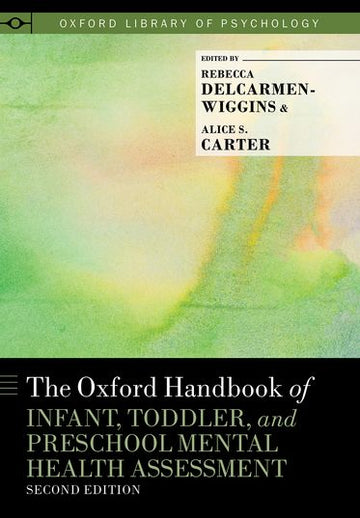 The Oxford Handbook of Infant, Toddler, and Preschool Mental Health Assessmen
