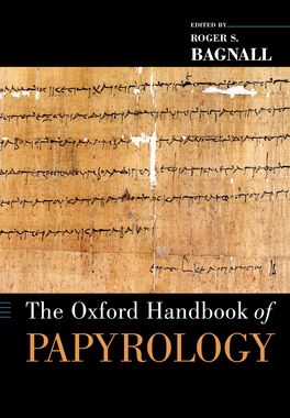 Oxford Handbook of Papyrology, The