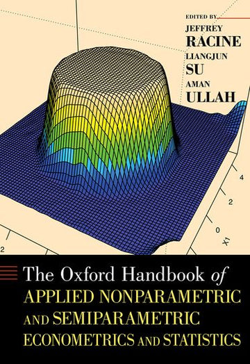 The Oxford Handbook of Applied Nonparametric and Semiparametric