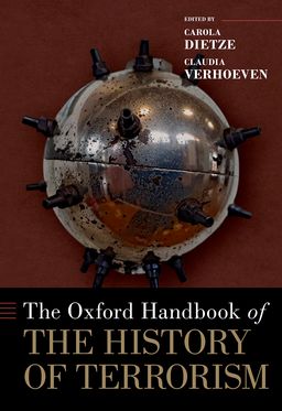 Oxford Handbook of the History of Terrorism, The