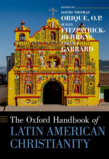 Oxford Handbook of Latin American Christianity, The