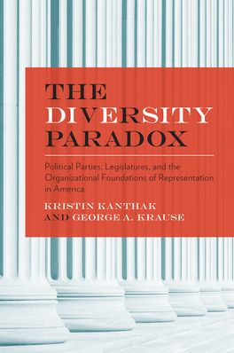 The Diversity Paradox: Parties, Legislatures, and the Organizational Foundations