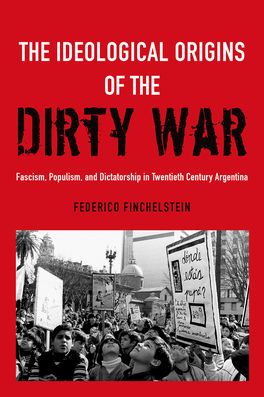 Ideological Origins of the Dirty War, The