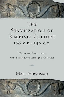 Stabilization of Rabbinic Culture, 100 C.E. -350 C.E., The