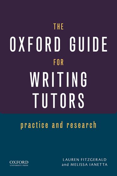 Oxford Guide for Writing Tutors, The