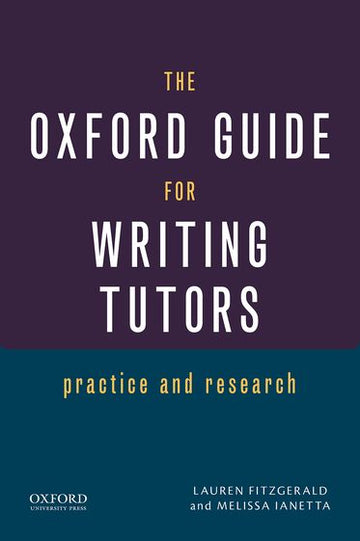 Oxford Guide for Writing Tutors, The