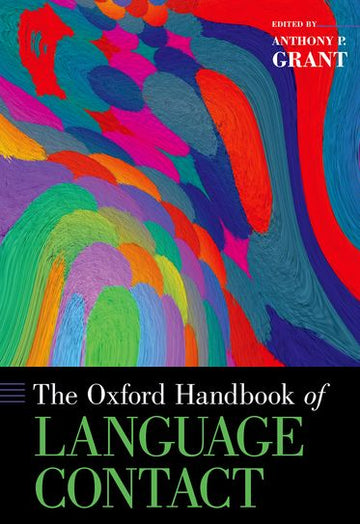 Oxford Handbook of Language Contact, The