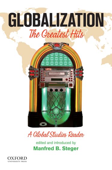 Globalization: The Greatest Hits, A Global Studies Reader