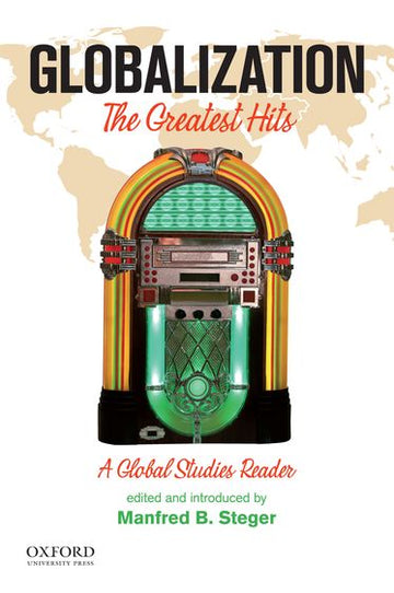 Globalization: The Greatest Hits, A Global Studies Reader