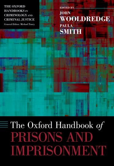 Oxford Handbook of Prisons and Imprisonment, The