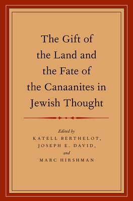 Gift of the Land and the Fate of the Canaanites in Jewish Thought, The