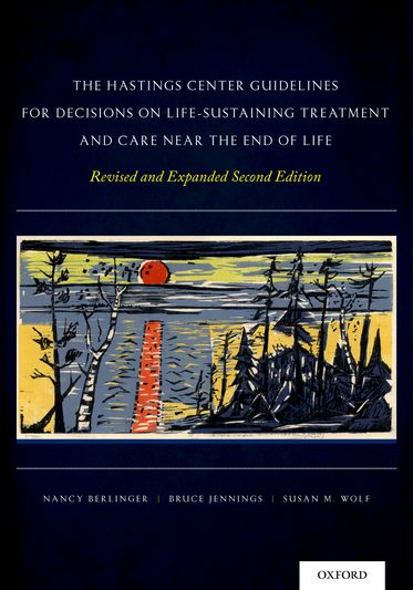 The Hastings Centre Guidelines for Decisions on Life-Sustaining Treatment