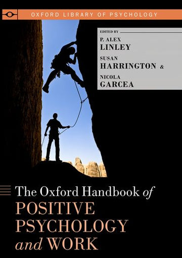 Oxford Handbook of Positive Psychology and Work, The