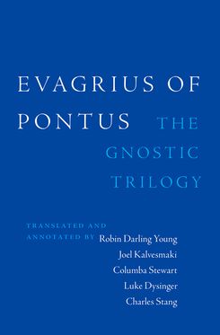 Evagrius of Pontus The Gnostic Trilogy