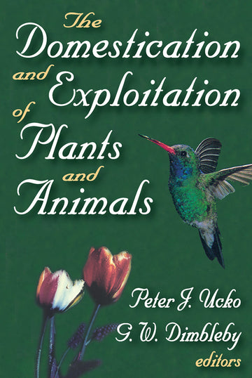 Domestication and Exploitation of Plants and Animals