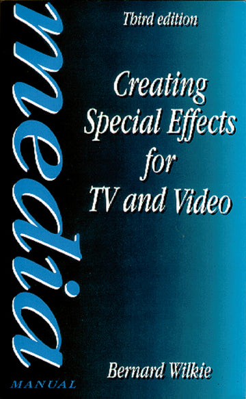 Creating Special Effects for TV and  Video