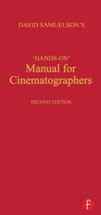 Hands-on Manual for Cinematographers