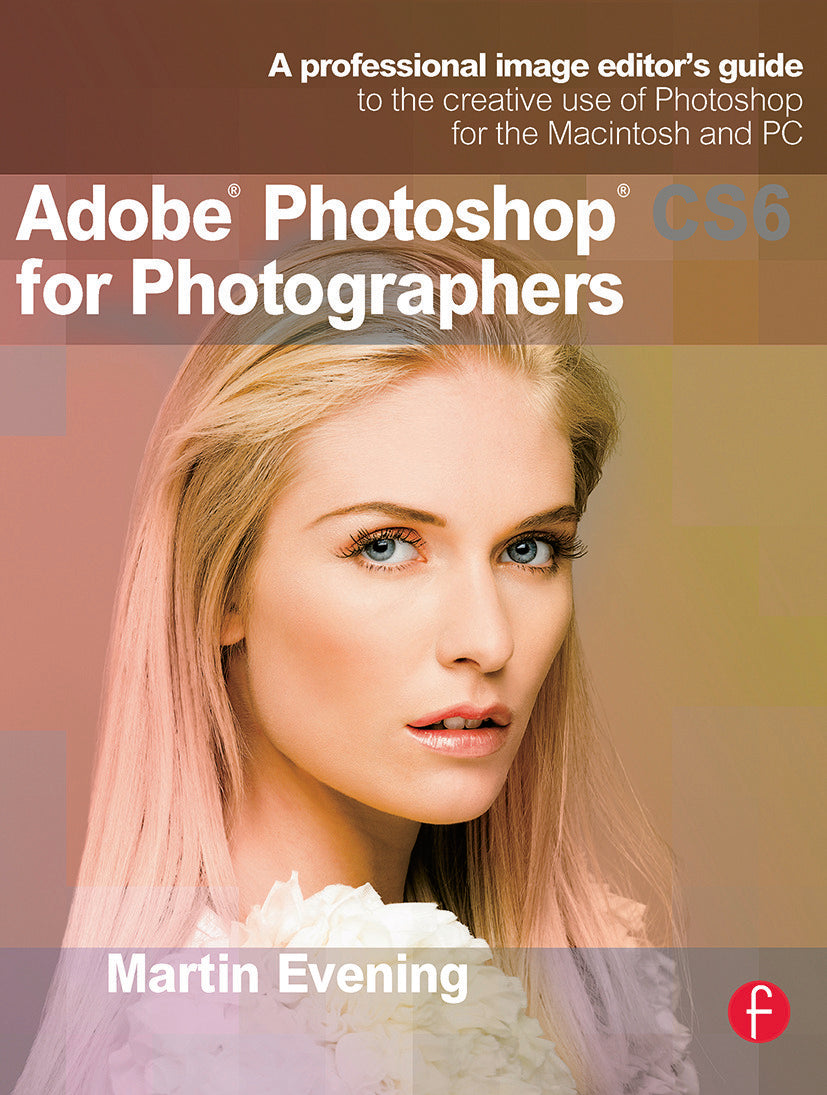 Adobe Photoshop CS6 for Photographers