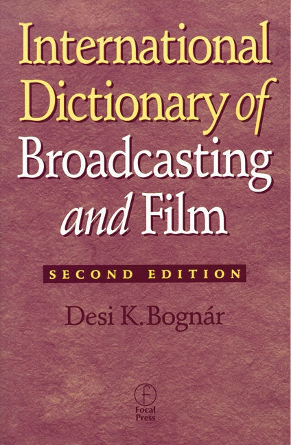 International Dictionary of Broadcasting and Film