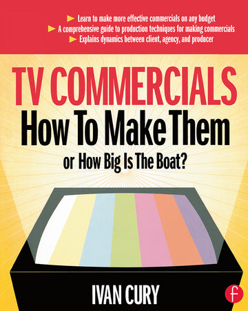 TV Commercials: How to Make Them