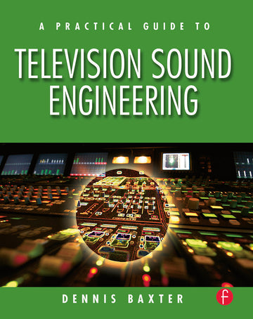Practical Guide to Television Sound Engineering