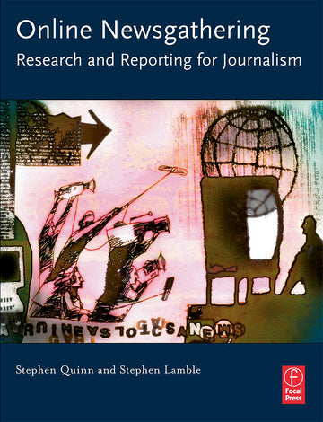 Online Newsgathering: Research and Reporting for Journalism