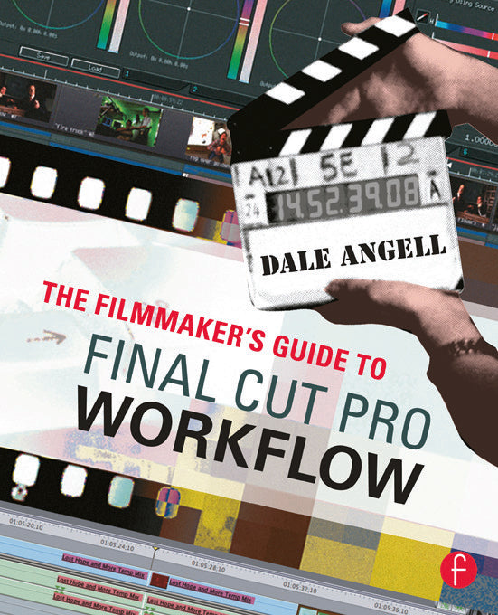 Filmmaker's Guide to Final Cut Pro Workflow
