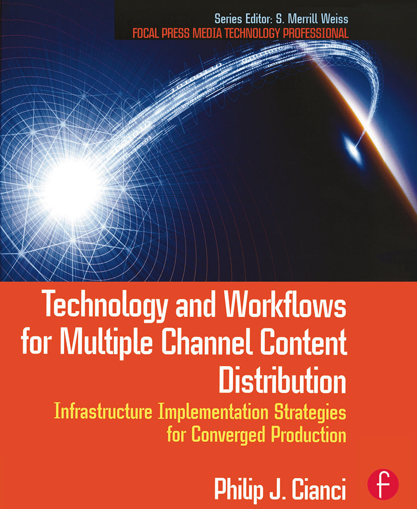 Technology and Workflows for Multiple Channel Content Distribution