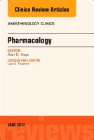 Pharmacology, An Issue of Anesthesiology Clinics