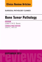 Bone Tumor Pathology, An Issue of Surgical Pathology Clinics