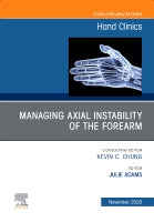 Managing Axial Instability of the Forearm, An Issue of Hand Clinics