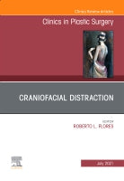 Craniofacial Distraction, An Issue of Clinics in Plastic Surgery