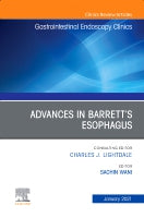 Advances in Barretts Esophagus, An Issue of Gastrointestinal    Endoscopy Clinics