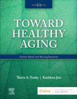 Ebersole & Hess' Toward Healthy Aging: Human Needs and Nursing Response