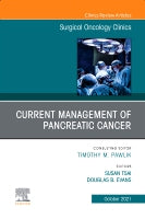 Management of Pancreatic Cancer, An Issue of Surgical Oncology Clinics of North America